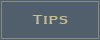 Tips